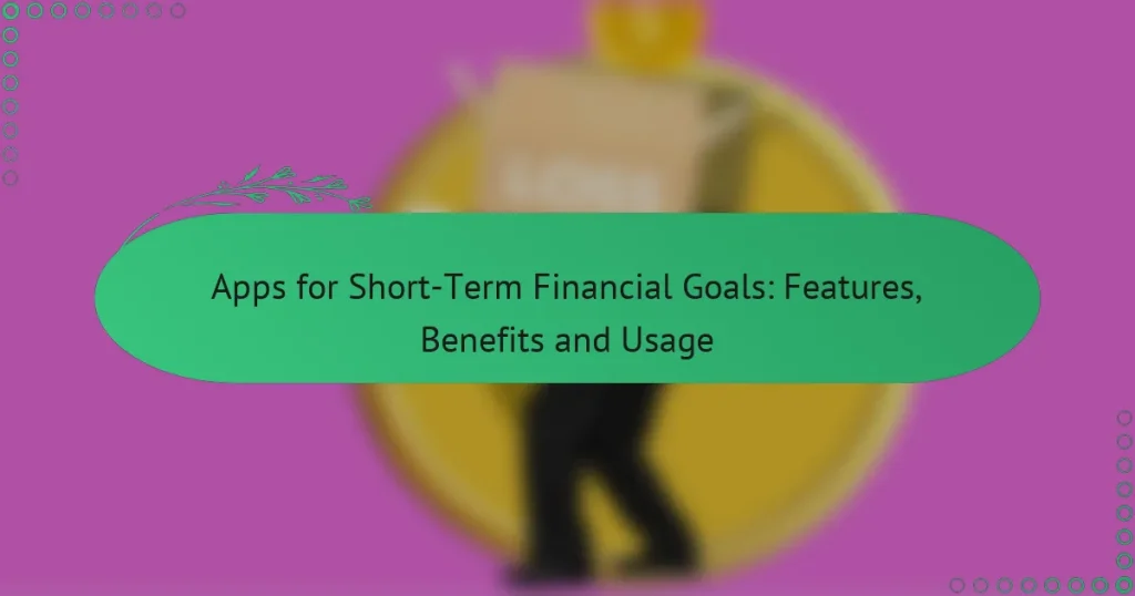 Приложения за краткосрочни финансови цели: характеристики, ползи и използване