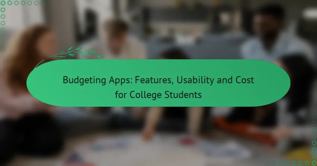 Budgeting Apps: Features, Usability and Cost for College Students