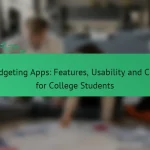 Budgeting Apps: Features, Usability and Cost for College Students