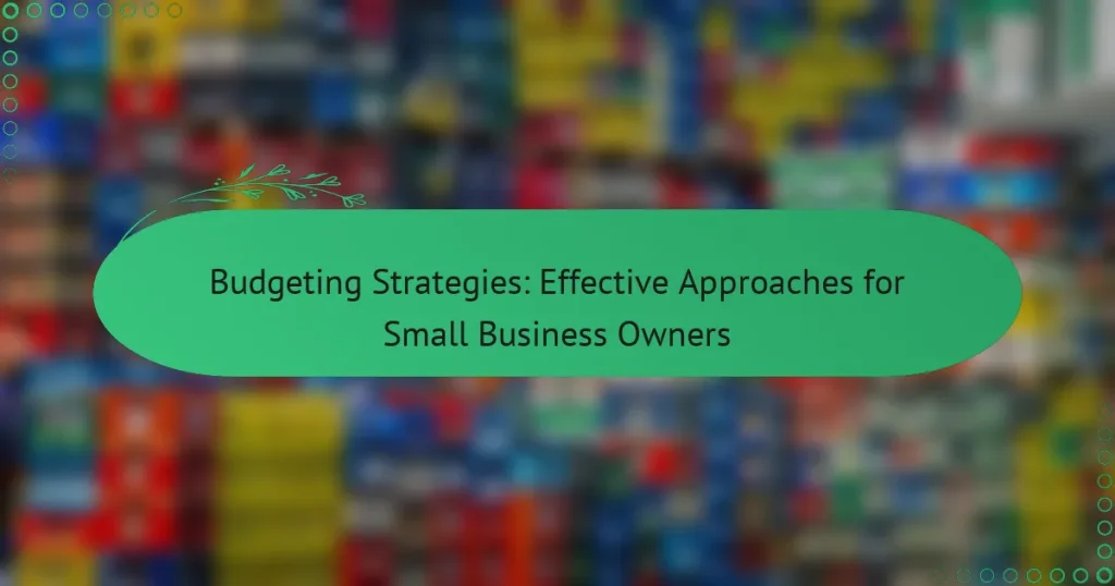 Стратегии за бюджетиране: Ефективни подходи за собственици на малък бизнес