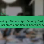 Избор на Finance App: Security Features, User Needs and Senior Accessibility