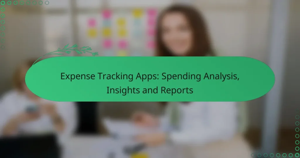 Приложения за проследяване на разходите: Анализ на разходите, прозрения и отчети