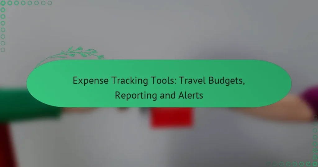 Инструменти за проследяване на разходи: Пътни бюджети, отчети и сигнали