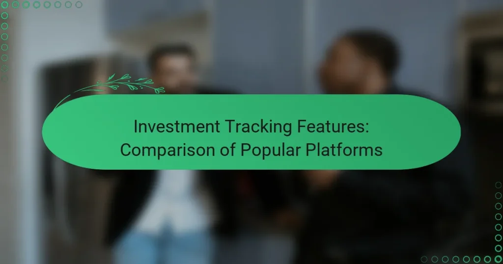 Функции за проследяване на инвестиции: Сравнение на популярни платформи