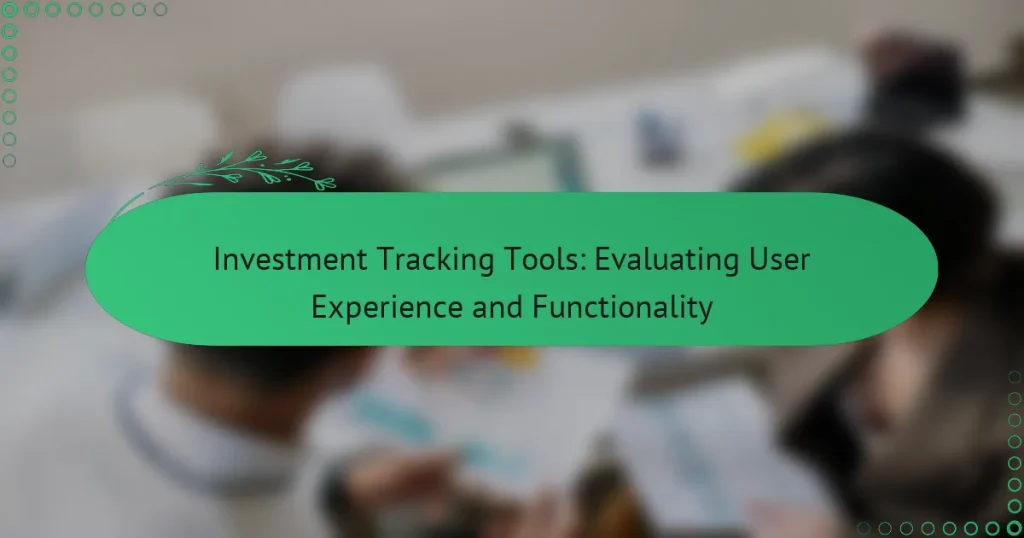 Investment Tracking Tools: Evaluating User Experience and Functionality