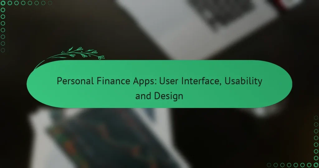 Приложения за лични финанси: Потребителски интерфейс, удобство за ползване и дизайн