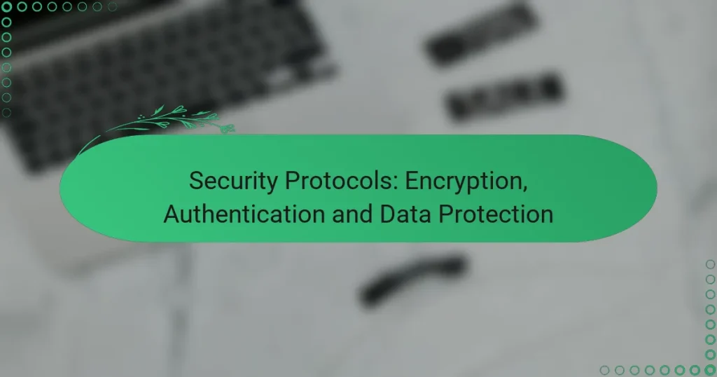 Протоколи за сигурност: Шифроване, удостоверяване и защита на данните