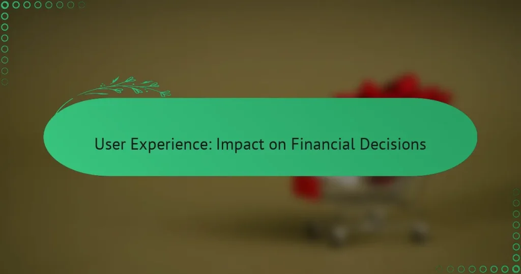 Потребителски опит: Влияние върху финансовите решения